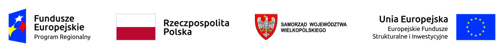 Zestawienie znaków: Fundusze Europejskie Program Regionalny, Rzeczpospolita Polska, Samorząd Województwa Wielkopolskiego, Unia Europejska Europejski Fundusz Społeczny